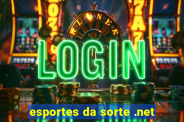 esportes da sorte .net